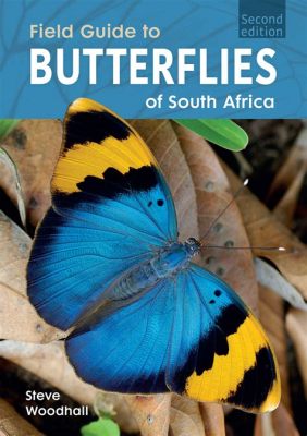 Butterflies of Southern Africa: A Field Guide – Flutter Through the Kaleidoscope of South African Lepidoptera!