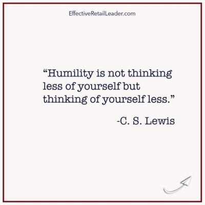 “Humility: A Path to Effective Leadership” -  Unveiling the Power of Selflessness and Courageous Vulnerability